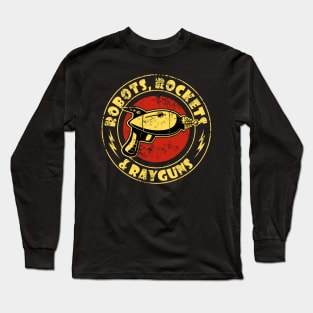 Robots, Rockets and Rayguns Long Sleeve T-Shirt